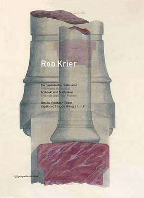 Book cover for Rob Krier, Ein Romantischer Rationalist / A Romantic Rationalist