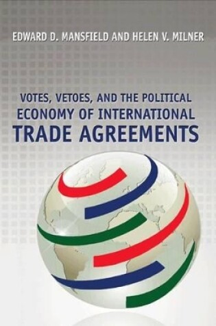 Cover of Votes, Vetoes, and the Political Economy of International Trade Agreements