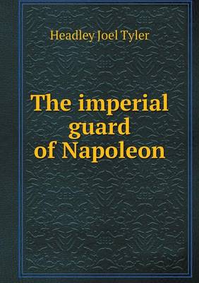 Book cover for The imperial guard of Napoleon