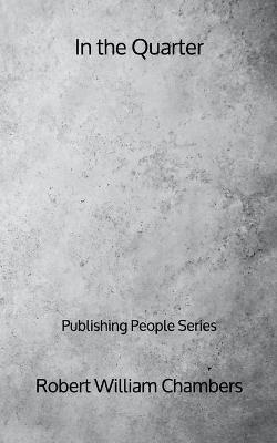 Book cover for In the Quarter - Publishing People Series