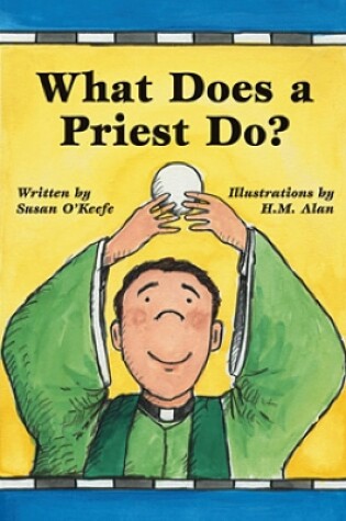 Cover of What Does a Priest Do?/What Does a Nun Do?