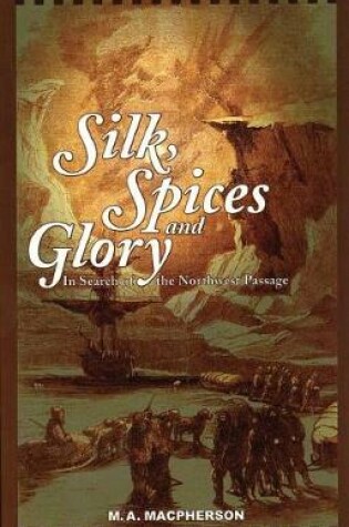 Cover of Silk, Spices, and Glory