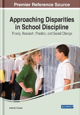 Book cover for Approaching Disparities in School Discipline: Theory, Research, Practice, and Social Change