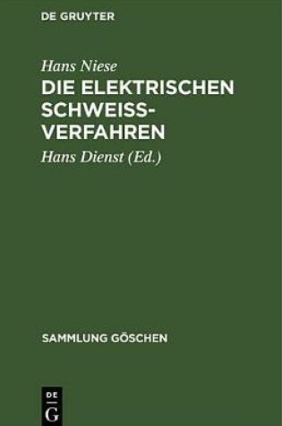 Cover of Die Elektrischen Schweissverfahren