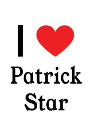 Cover of I Love Patrick Star