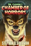 Book cover for Dr. Cushing's Chamber of Horrors