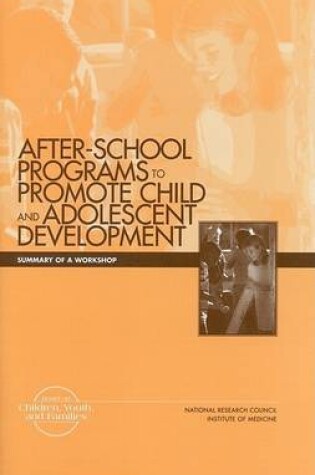 Cover of After-School Programs to Promote Child and Adolescent Development