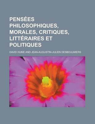 Book cover for Pensees Philosophiques, Morales, Critiques, Litteraires Et Politiques