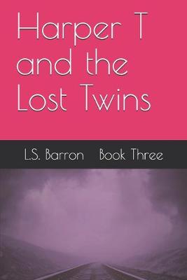 Book cover for Harper T and the Lost Twins