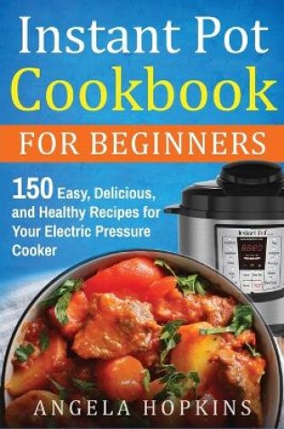 Cover of Instant Pot Cookbook for Beginners