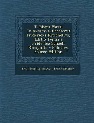 Book cover for T. Macci Plavti Trinvmmvs