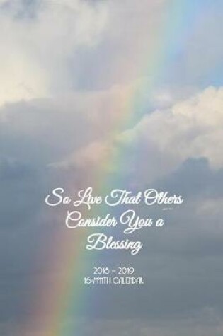 Cover of So Live That Others Consider You a Blessing Monthly Planner Vol 4