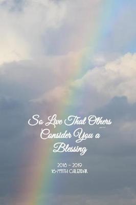 Cover of So Live That Others Consider You a Blessing Monthly Planner Vol 4