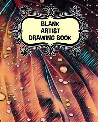 Book cover for Blank Artist Drawing Book 8"x10" 100 Pages. BAD100-0002