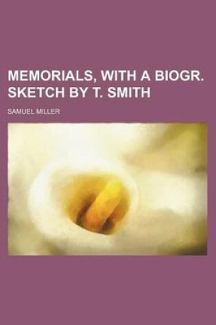 Cover of Memorials, with a Biogr. Sketch by T. Smith