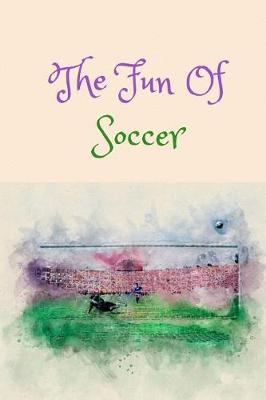 Book cover for The Fun of Soccer