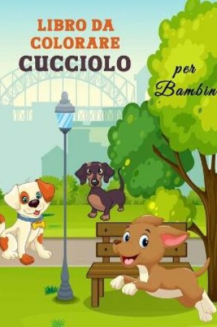 Cover of Libro da Colorare Cucciolo per Bambini