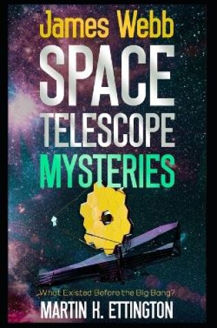 Cover of James Webb Space Telescope Mysteries