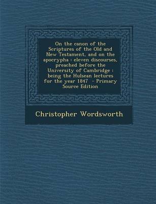 Book cover for On the Canon of the Scriptures of the Old and New Testament, and on the Apocrypha