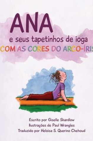 Cover of Ana e seus tapetinhos de ioga com as cores do arco-íris