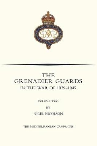 Cover of GRENADIER GUARDS IN THE WAR OF 1939-1945 Volume Two
