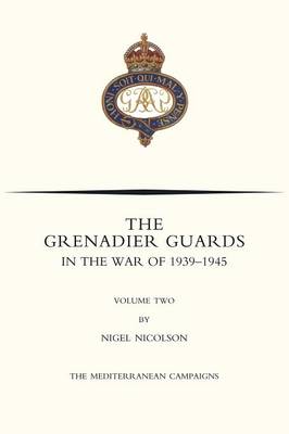 Book cover for GRENADIER GUARDS IN THE WAR OF 1939-1945 Volume Two