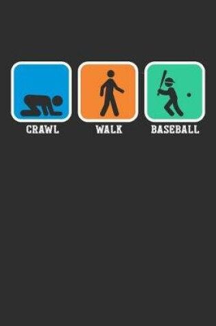 Cover of Crawl Walk Baseball