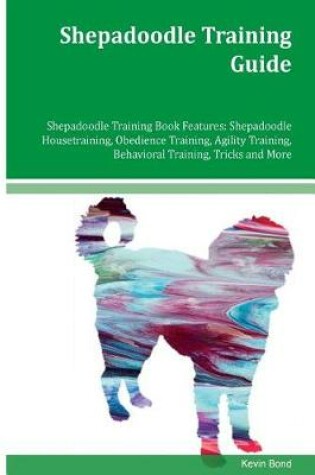 Cover of Shepadoodle Training Guide Shepadoodle Training Book Features