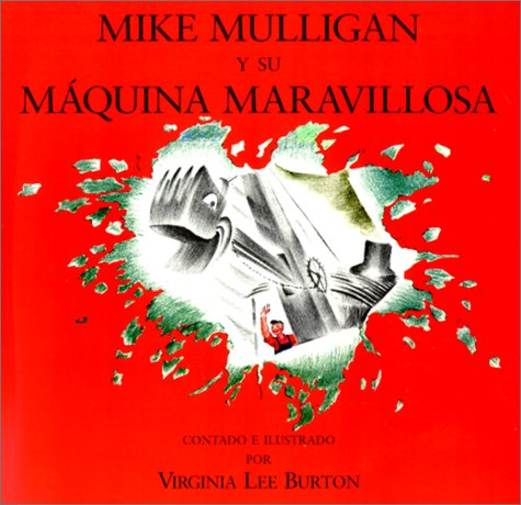 Book cover for Mike Mulligan y Su Maquina Maravillosa (Mike Mulligan and His Steam Shovel)