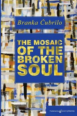 Book cover for The Mosaic of the Broken Soul