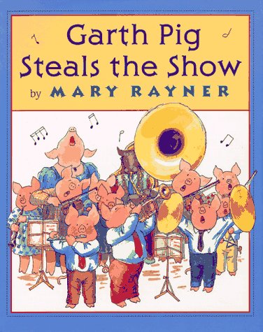 Book cover for Rayner Mary : Garth Pig Steals