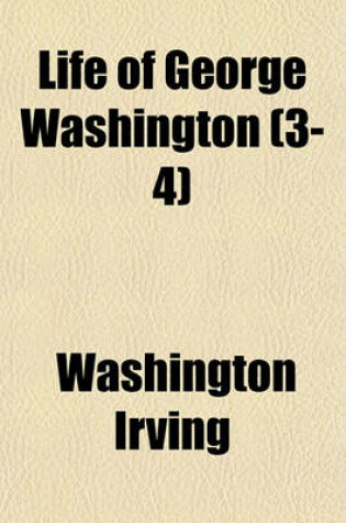 Cover of Life of George Washington (3-4)