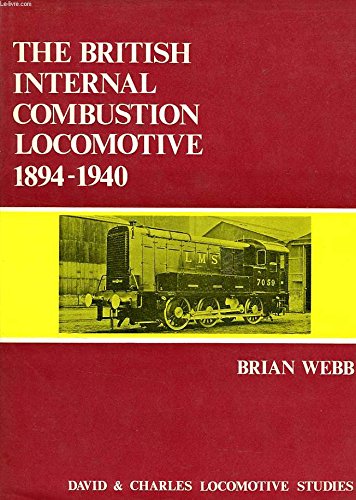 Book cover for British Internal Combustion Locomotive, 1894-1940