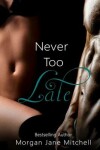 Book cover for Never Too Late