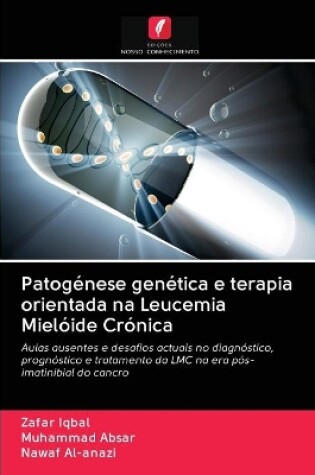 Cover of Patogénese genética e terapia orientada na Leucemia Mielóide Crónica