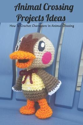 Book cover for Animal Crossing Projects Ideas