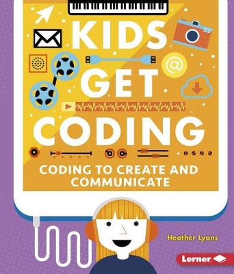 Cover of Coding to Create and Communicate