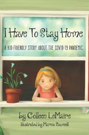 Cover of I Have to Stay Home