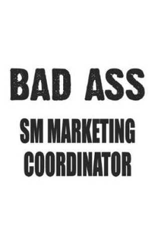 Cover of Bad Ass SM Marketing Coordinator