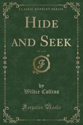 Book cover for Hide and Seek, Vol. 1 of 2 (Classic Reprint)