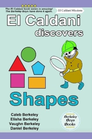 Cover of El Caldani Discovers Shapes (Berkeley Boys Books - El Caldani Missions)