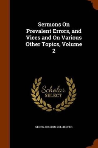 Cover of Sermons on Prevalent Errors, and Vices and on Various Other Topics, Volume 2