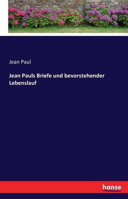 Book cover for Jean Pauls Briefe und bevorstehender Lebenslauf