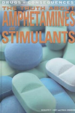 Cover of The Truth about Amphetamines and Stimulants