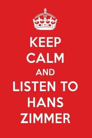 Cover of Keep Calm and Listen to Hans Zimmer