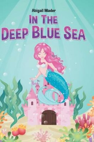 Cover of In the Deep Blue Sea