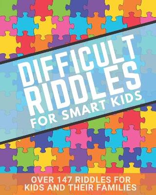 Book cover for Difficult Riddles For Smart Kids