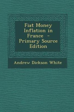 Cover of Fiat Money Inflation in France