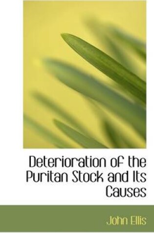 Cover of Deterioration of the Puritan Stock and Its Causes