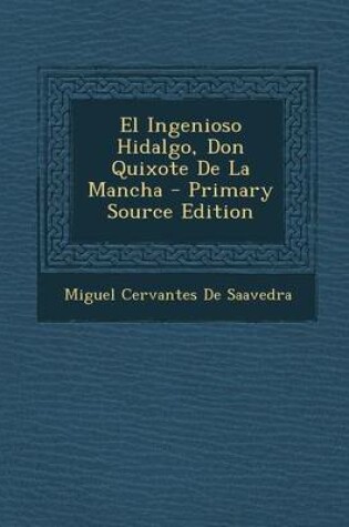 Cover of El Ingenioso Hidalgo, Don Quixote de La Mancha